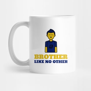 Brother Like No Other Mug